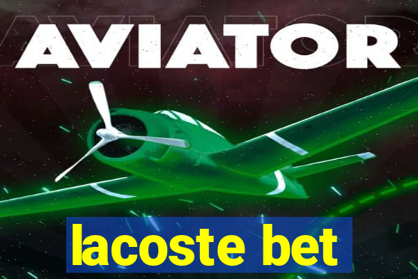 lacoste bet